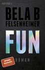 Bela B Felsenheimer: Fun, Buch
