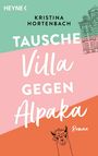 Kristina Hortenbach: Tausche Villa gegen Alpaka, Buch