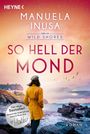 Manuela Inusa: So hell der Mond: Wild Shores 2, Buch