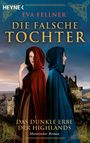 Eva Fellner: Die falsche Tochter. Das dunkle Erbe der Highlands, Buch