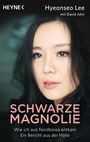 Hyeonseo Lee: Schwarze Magnolie, Buch