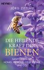 Jörg Zittlau: Die heilende Kraft der Bienen, Buch