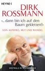 Dirk Roßmann: "... dann bin ich auf den Baum geklettert!", Buch