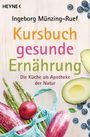 Ingeborg Münzing-Ruef: Kursbuch gesunde Ernährung, Buch