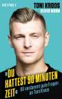 Toni Kroos: 'Du hattest 90 Minuten Zeit', Buch
