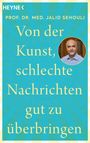 Jalid Sehouli: Von der Kunst, schlechte Nachrichten gut zu überbringen, Buch