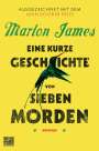 Marlon James: Eine kurze Geschichte von sieben Morden, Buch