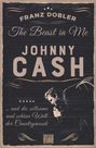 Franz Dobler: The Beast in Me. Johnny Cash, Buch