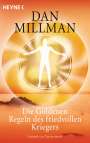 Dan Millman: Die Goldenen Regeln des friedvollen Kriegers, Buch