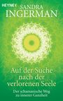 Sandra Ingerman: Auf der Suche nach der verlorenen Seele, Buch