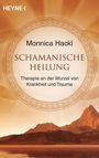 Monnica Hackl: Schamanische Heilung, Buch