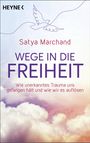Satya Marchand: Wege in die Freiheit, Buch