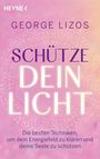 Titel: "SCHÜTZE DEIN LICHT", Autor: George Lizos. Hintergrund: Lila und rosa mit Lichtpunkten.