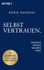 Roxie Nafousi: Selbstvertrauen. Erkenne deinen wahren Wert. Blauer Hintergrund, goldener Kreis: 8 Schritte...