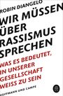 Robin J. Diangelo: Wir müssen über Rassismus sprechen, Buch