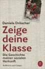 Daniela Dröscher: Zeige deine Klasse, Buch