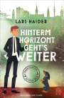 Lars Haider: Hinterm Horizont geht's weiter, Buch