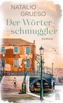 Natalio Grueso: Der Wörterschmuggler, Buch