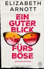 Elizabeth Arnott: Ein guter Blick fürs Böse |, Buch