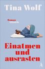 Tina Wolf: Einatmen und ausrasten, Buch
