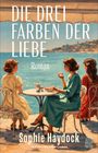 "DIE DREI FARBEN DER LIEBE" oben. Drei Frauen in Vintage-Kleidern sitzen am Tisch, dahinter Meer und Küste.