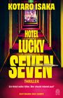 "KOTARO ISAKA, HOTEL LUCKY SEVEN, THRILLER. Ein Hotel voller Killer. Wer checkt lebend aus? HOFFMANN UND CAMPE." 
Langer Flur.