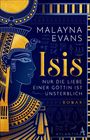 „Malayna Evans, Isis, Nur die Liebe einer Göttin ist unsterblich, Roman, Atlantik“. Illustration einer Göttin in Blau-Gold.