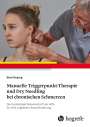 Beat Dejung: Manuelle Triggerpunkt-Therapie und Dry Needling bei chronischen Schmerzen, Buch