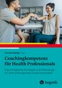 Coachingkompetenz für Health Professionals, Buch