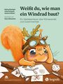 Selma Rudolph: Weißt du, wie man ein Windrad baut?, Buch
