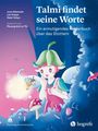 Der Titel ist "Talmi findet seine Worte". Ein Kind mit Zipfelmütze, rosa Haaren, umgeben von bunten Pilzen und einer leuchtenden Biene.