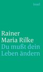 Rainer Maria Rilke: Du mußt Dein Leben ändern, Buch