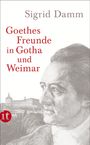 Sigrid Damm: Goethes Freunde in Gotha und Weimar, Buch