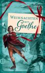 Johann Wolfgang von Goethe: Weihnachten mit Goethe, Buch