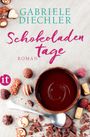 Gabriele Diechler: Schokoladentage, Buch