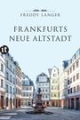 Freddy Langer: Frankfurts Neue Altstadt, Buch