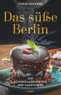 Tanja Dückers: Das süße Berlin, Buch