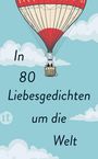 In 80 Liebesgedichten um die Welt, Buch