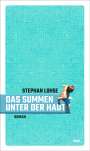 Stephan Lohse: Das Summen unter der Haut, Buch