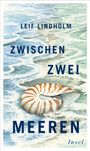 Leif Lindholm: Zwischen zwei Meeren, Buch