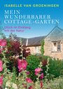 Isabelle Van Groeningen: Mein wunderbarer Cottage-Garten, Buch