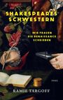 Ramie Targoff: Shakespeares Schwestern, Buch