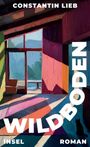 Constantin Lieb: Wildboden, Buch
