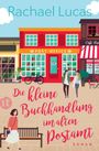Rachael Lucas: Die kleine Buchhandlung im alten Postamt, Buch