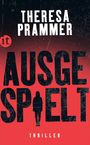 Theresa Prammer: Ausgespielt, Buch