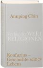 Annping Chin: Konfuzius - Geschichte seines Lebens, Buch