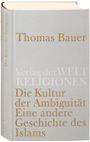 Thomas Bauer: Die Kultur der Ambiguität, Buch