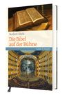 Norbert Abels: Die Bibel auf der Bühne, Buch