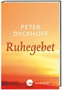 Peter Dyckhoff: Ruhegebet, Buch