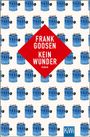 Frank Goosen: Kein Wunder, Buch